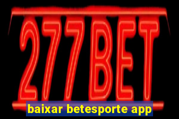 baixar betesporte app